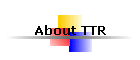 About TTR